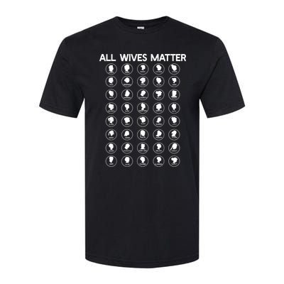 ALL WIVES MATTER Joseph Smith Polygamy Ex Mormon LDS Meme Softstyle® CVC T-Shirt