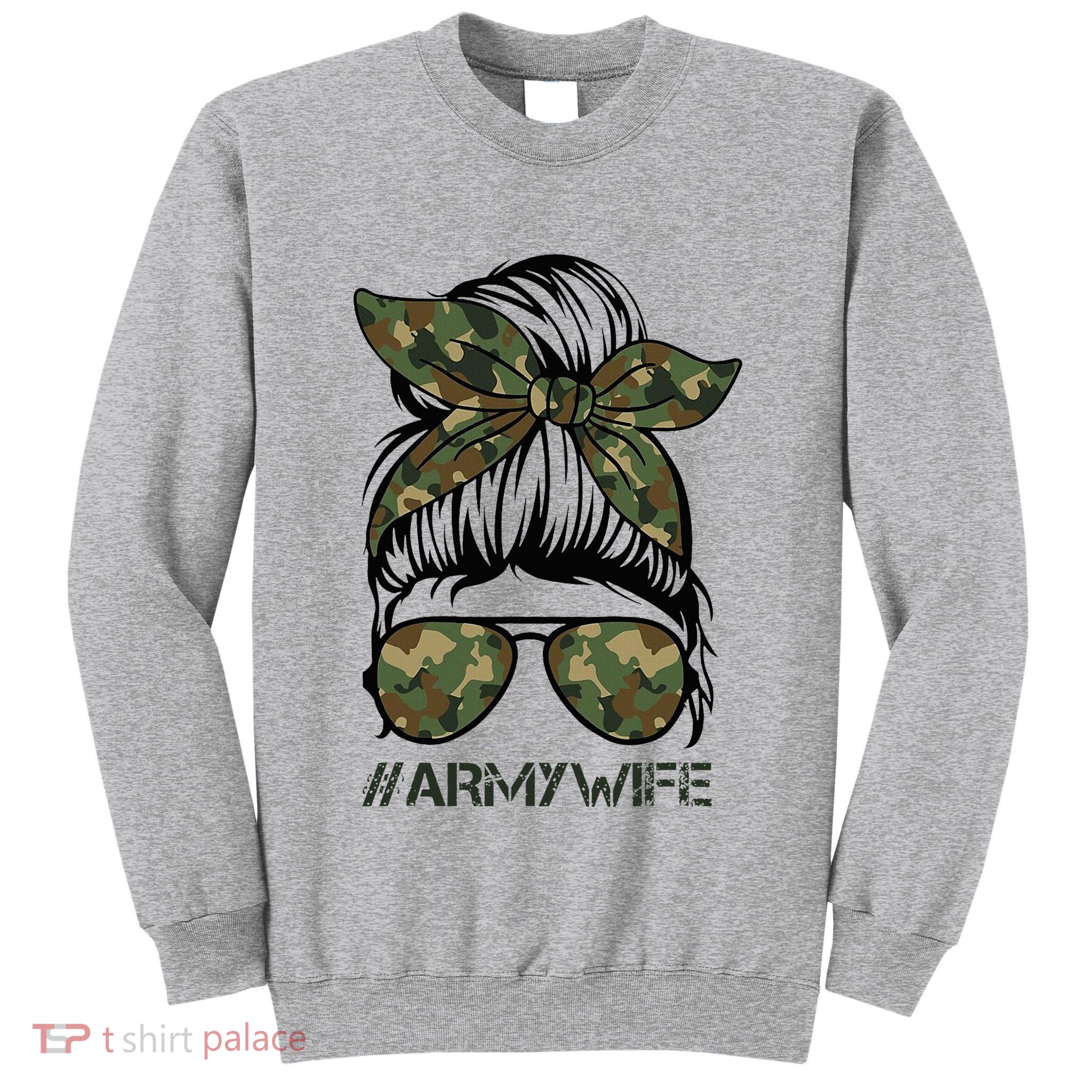 Army Wife Messy Bun Veteran Camouflage Bandana Sunglasses Tall Sweatshirt