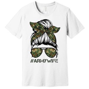 Army Wife Messy Bun Veteran Camouflage Bandana Sunglasses Premium T-Shirt