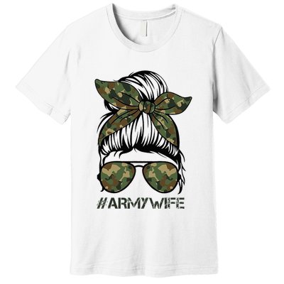 Army Wife Messy Bun Veteran Camouflage Bandana Sunglasses Premium T-Shirt