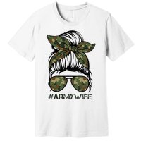 Army Wife Messy Bun Veteran Camouflage Bandana Sunglasses Premium T-Shirt