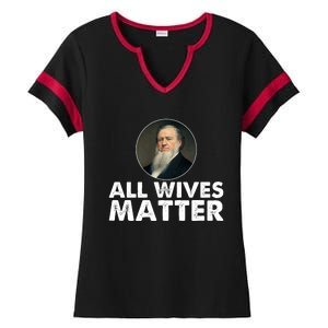 All Wives Matter Joseph Smith Polygamy Ex Mormon Lds Meme Ladies Halftime Notch Neck Tee