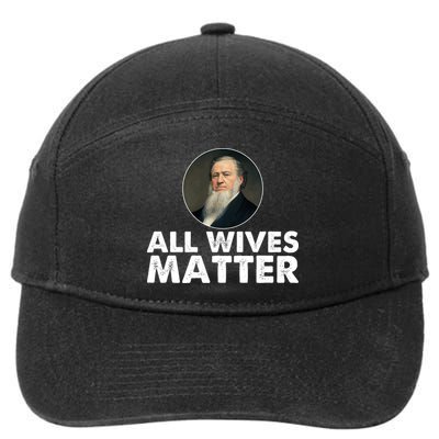 All Wives Matter Joseph Smith Polygamy Ex Mormon Lds Meme 7-Panel Snapback Hat