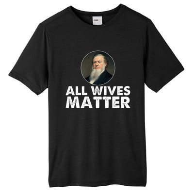 All Wives Matter Joseph Smith Polygamy Ex Mormon Lds Meme Tall Fusion ChromaSoft Performance T-Shirt