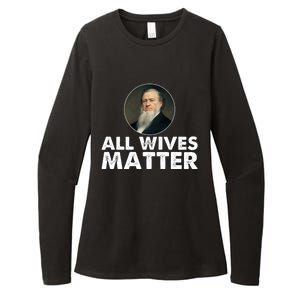 All Wives Matter Joseph Smith Polygamy Ex Mormon Lds Meme Womens CVC Long Sleeve Shirt