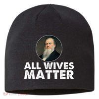 All Wives Matter Joseph Smith Polygamy Ex Mormon Lds Meme Sustainable Beanie