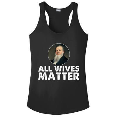 All Wives Matter Joseph Smith Polygamy Ex Mormon Lds Meme Ladies PosiCharge Competitor Racerback Tank