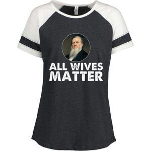 All Wives Matter Joseph Smith Polygamy Ex Mormon Lds Meme Enza Ladies Jersey Colorblock Tee