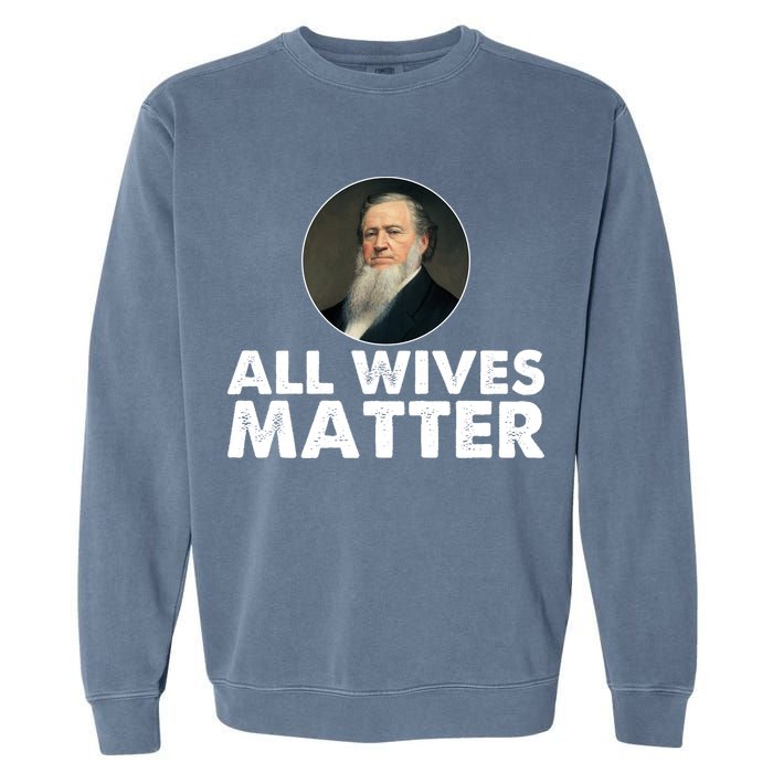 All Wives Matter Joseph Smith Polygamy Ex Mormon Lds Meme Garment-Dyed Sweatshirt