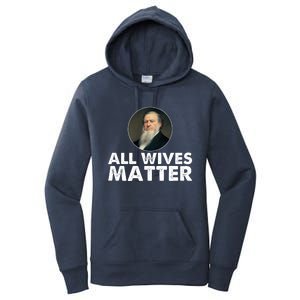 All Wives Matter Joseph Smith Polygamy Ex Mormon Lds Meme Women's Pullover Hoodie