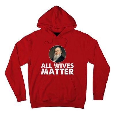 All Wives Matter Joseph Smith Polygamy Ex Mormon Lds Meme Hoodie