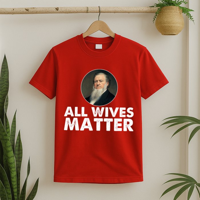 All Wives Matter Joseph Smith Polygamy Ex Mormon Lds Meme T-Shirt