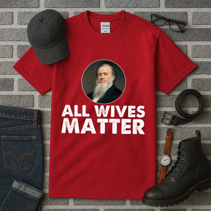 All Wives Matter Joseph Smith Polygamy Ex Mormon Lds Meme Tall T-Shirt