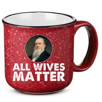 All Wives Matter Joseph Smith Polygamy Ex Mormon Lds Meme 15oz Campfire Ceramic Mug