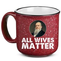 All Wives Matter Joseph Smith Polygamy Ex Mormon Lds Meme 15oz Campfire Ceramic Mug