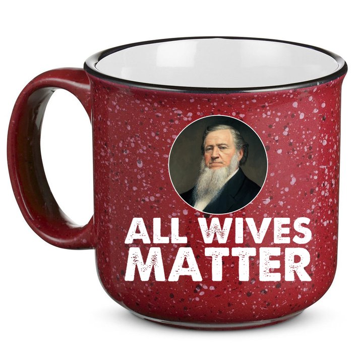 All Wives Matter Joseph Smith Polygamy Ex Mormon Lds Meme 15oz Campfire Ceramic Mug