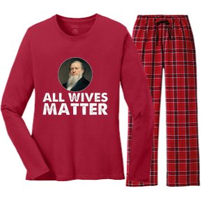 All Wives Matter Joseph Smith Polygamy Ex Mormon Lds Meme Women's Long Sleeve Flannel Pajama Set 