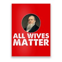 All Wives Matter Joseph Smith Polygamy Ex Mormon Lds Meme Poster