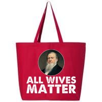All Wives Matter Joseph Smith Polygamy Ex Mormon Lds Meme 25L Jumbo Tote
