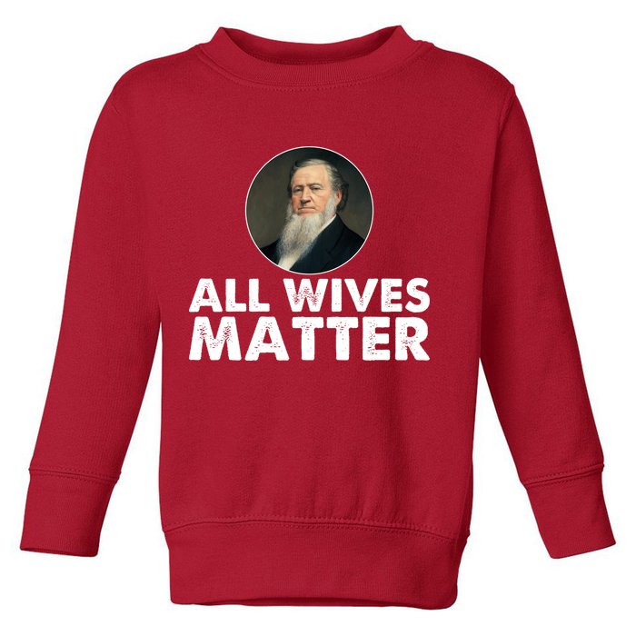All Wives Matter Joseph Smith Polygamy Ex Mormon Lds Meme Toddler Sweatshirt