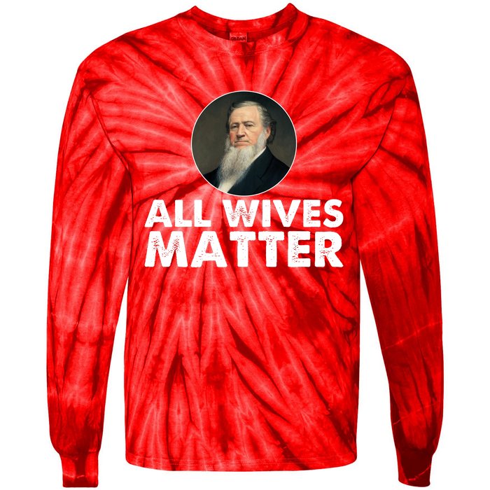 All Wives Matter Joseph Smith Polygamy Ex Mormon Lds Meme Tie-Dye Long Sleeve Shirt