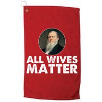 All Wives Matter Joseph Smith Polygamy Ex Mormon Lds Meme Golf Towel