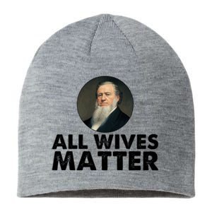 All Wives Matter Joseph Smith Polygamy Ex Mormon Lds Meme Sustainable Beanie