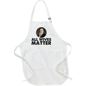 All Wives Matter Joseph Smith Polygamy Ex Mormon Lds Meme Full-Length Apron With Pockets