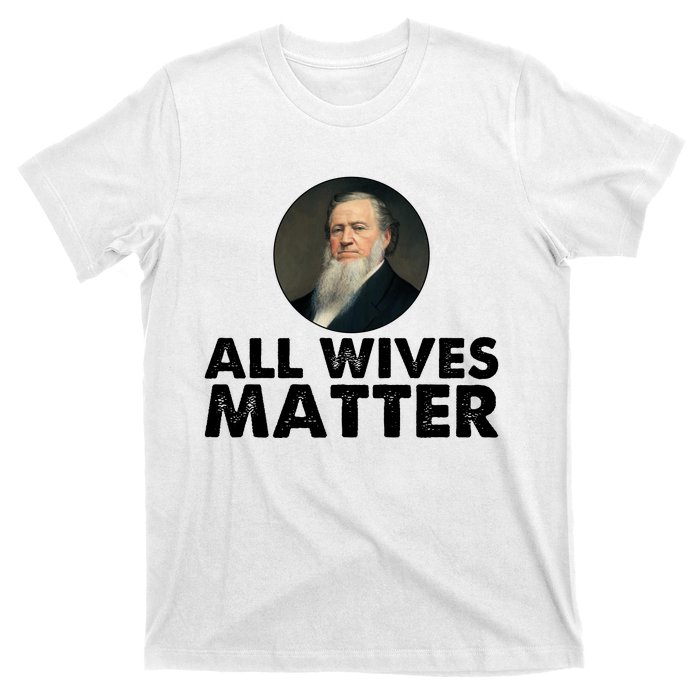 All Wives Matter Joseph Smith Polygamy Ex Mormon Lds Meme T-Shirt