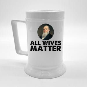 All Wives Matter Joseph Smith Polygamy Ex Mormon Lds Meme Beer Stein