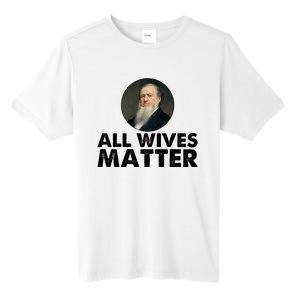 All Wives Matter Joseph Smith Polygamy Ex Mormon Lds Meme Tall Fusion ChromaSoft Performance T-Shirt