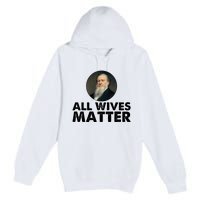 All Wives Matter Joseph Smith Polygamy Ex Mormon Lds Meme Premium Pullover Hoodie