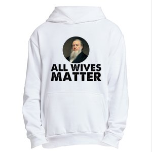 All Wives Matter Joseph Smith Polygamy Ex Mormon Lds Meme Urban Pullover Hoodie