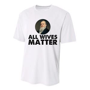 All Wives Matter Joseph Smith Polygamy Ex Mormon Lds Meme Performance Sprint T-Shirt