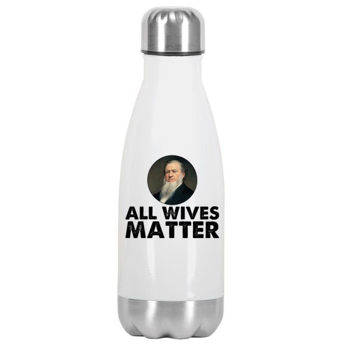 All Wives Matter Joseph Smith Polygamy Ex Mormon Lds Meme Stainless Steel Insulated Water Bottle