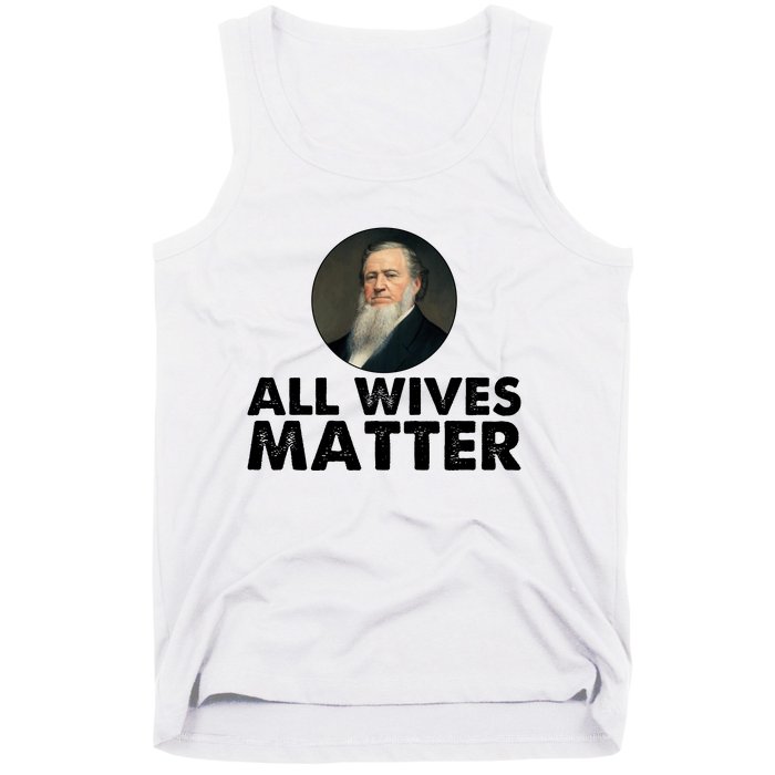 All Wives Matter Joseph Smith Polygamy Ex Mormon Lds Meme Tank Top