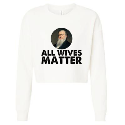 All Wives Matter Joseph Smith Polygamy Ex Mormon Lds Meme Cropped Pullover Crew