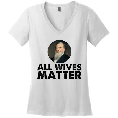 All Wives Matter Joseph Smith Polygamy Ex Mormon Lds Meme Women's V-Neck T-Shirt