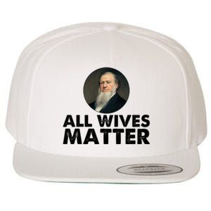 All Wives Matter Joseph Smith Polygamy Ex Mormon Lds Meme Wool Snapback Cap