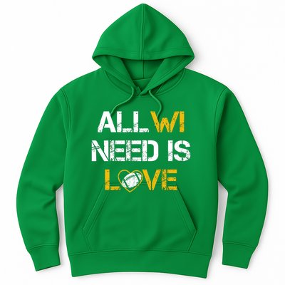 All Wi Need Is Love Green Bay Hoodie