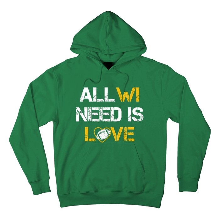 All Wi Need Is Love Green Bay Hoodie