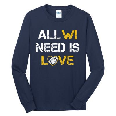 All Wi Need Is Love Green Bay Tall Long Sleeve T-Shirt