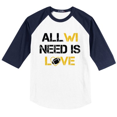 All Wi Need Is Love Green Bay Baseball Sleeve Shirt