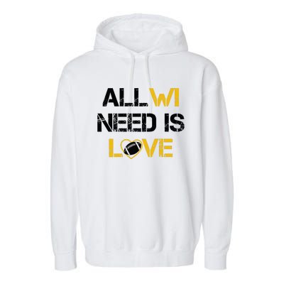 All Wi Need Is Love Green Bay Garment-Dyed Fleece Hoodie