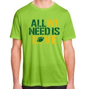 All WI Need Is Love Green Bay Adult ChromaSoft Performance T-Shirt