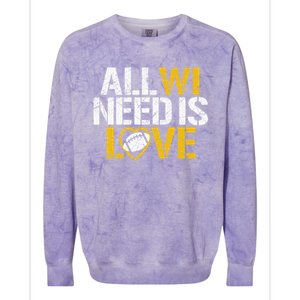 All WI Need Is Love Green Bay Colorblast Crewneck Sweatshirt