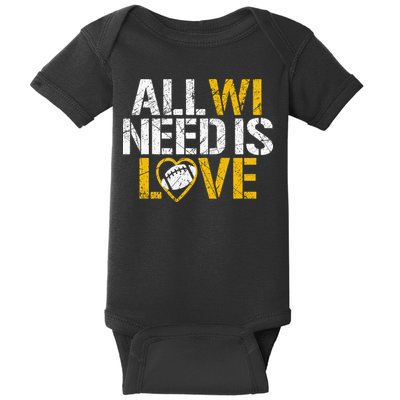 All WI Need Is Love Baby Bodysuit