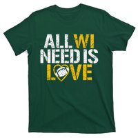 All WI Need Is Love Green Bay T-Shirt