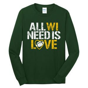 All WI Need Is Love Green Bay Tall Long Sleeve T-Shirt