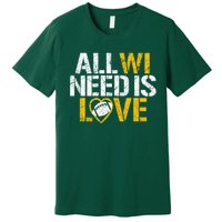 All WI Need Is Love Green Bay Premium T-Shirt